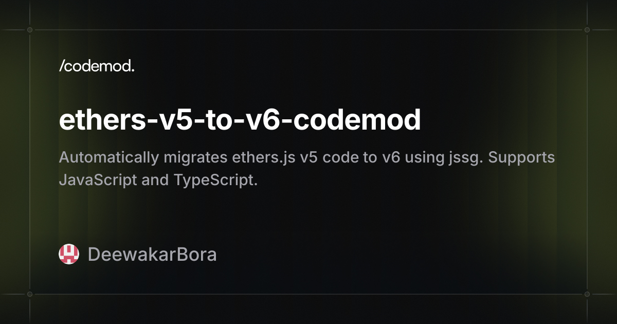 ethers-v5-to-v6-codemod - Codemod Registry